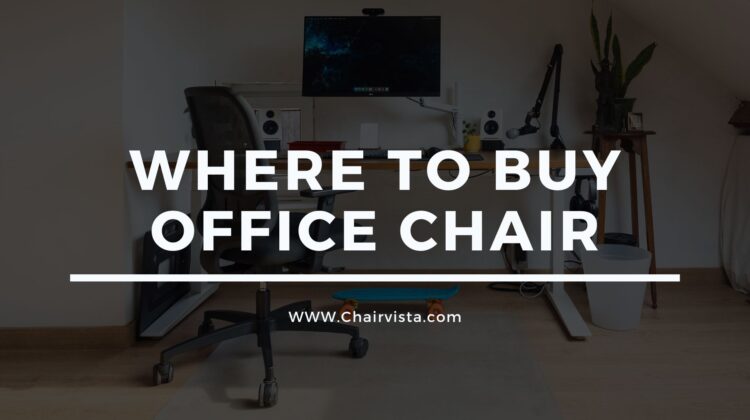Where To Buy Office Chair